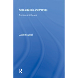 Globalization and Politics: Promises and Dangers