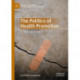 The Politics of Health Promotion: In the European Union