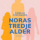Noras tredje alder