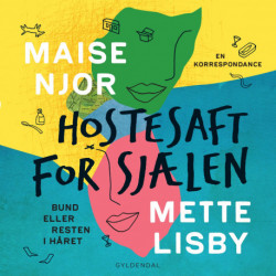 Hostesaft for sjælen: Bund eller resten i håret