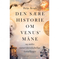 Den sære historie om Venus' måne: og andre naturvidenskabelige fortællinger