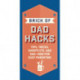 The Brick of Dad Hacks: Tips, Tricks, Shortcuts, and Dad-isms for Easy Parenting (Fatherhood, Parenting Book, Parenting Advice, New Dads)