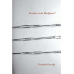 Freedom in the Workplace?