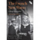 The French New Wave: Critical Landmarks