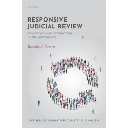 Responsive Judicial Review: Democracy and Dysfunction in the Modern Age
