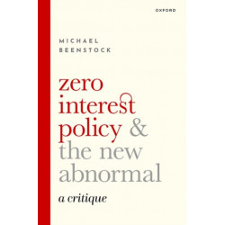 Zero Interest Policy and the New Abnormal: A Critique