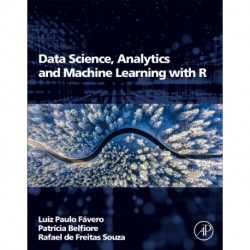 Data Science, Analytics and Machine Learning with R