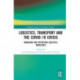 Logistics, Transport and the COVID-19 Crisis: Managing and Operating Logistics Processes