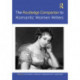 The Routledge Companion to Romantic Women Writers