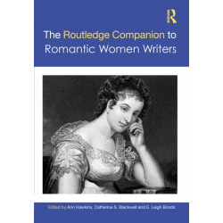 The Routledge Companion to Romantic Women Writers