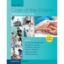 Reichel's Care of the Elderly: Clinical Aspects of Aging