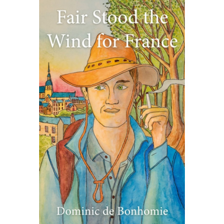 Fair Stood the Wind for France