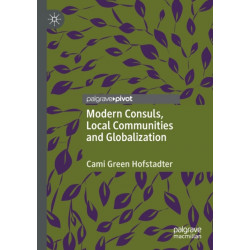 Modern Consuls, Local Communities and Globalization