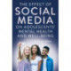 The Effect of Social Media on Adolescents' Mental Health and Well-Being