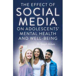 The Effect of Social Media on Adolescents' Mental Health and Well-Being