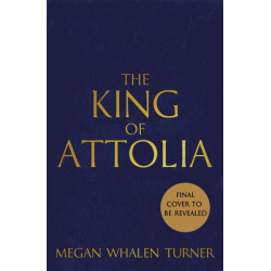 The King of Attolia: The third book in the Queen's Thief series