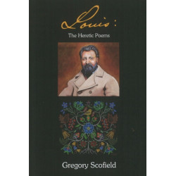 Louis: The Heretic Poems
