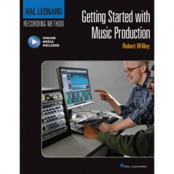 Getting Started with Music Production: Hal Leonard Recording Method