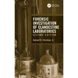 Forensic Investigation of Clandestine Laboratories