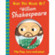Have You Heard Of?: William Shakespeare: Flip Flap, Turn and Play!