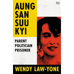 Aung San Suu Kyi: Politician, Prisoner, Parent