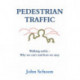 Pedestrian Traffic: Walking safely – Why we can't and how we may