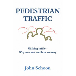 Pedestrian Traffic: Walking safely – Why we can't and how we may