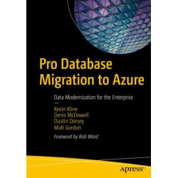 Pro Database Migration to Azure: Data Modernization for the Enterprise