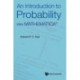 An Introduction To Probability: With MathematicaA®