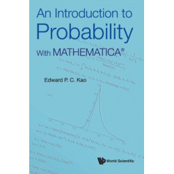 An Introduction To Probability: With MathematicaA®