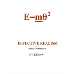 Effective Realism 2nd Edition: In Praise of Intuition