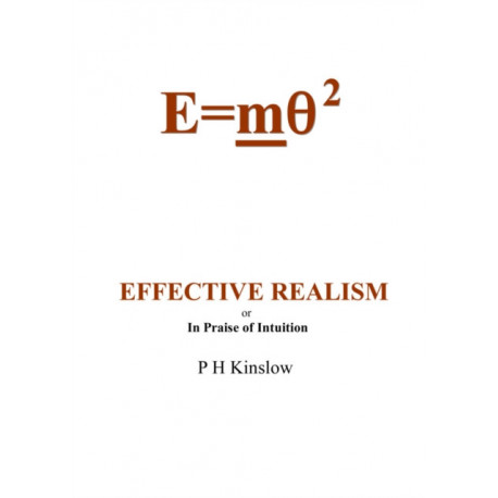 Effective Realism 2nd Edition: In Praise of Intuition