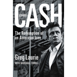 Johnny Cash: The Redemption of an American Icon