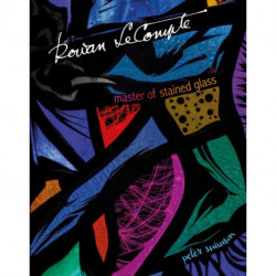 Rowan LeCompte: Master of Stained Glass