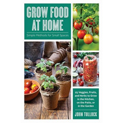 Grow Food at Home: Simple Methods for Small Spaces
