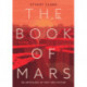 The Book of Mars: An Anthology of Fact and Fiction