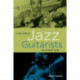 The Great Jazz Guitarists: The Ultimate Guide