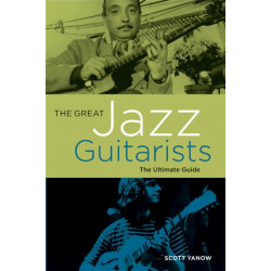 The Great Jazz Guitarists: The Ultimate Guide