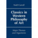 Classics in Western Philosophy of Art: Major Themes and Arguments