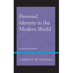 Personal Identity in the Modern World: A Society of Strangers