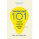 Thinking 101: Lessons on How To Transform Your Thinking and Your Life