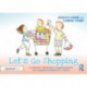 Let's Go Shopping: A Grammar Tales Book to Support Grammar and Language Development in Children: A Grammar Tales Book to Support Grammar and Language Development in Children
