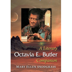 Octavia E. Butler: A Literary Companion