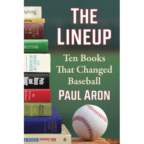 The Lineup: Ten Books That Changed Baseball