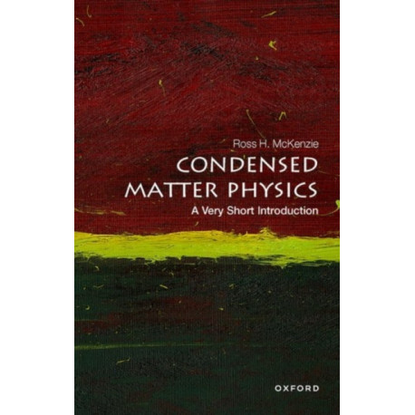 Condensed Matter Physics: A Very Short Introduction