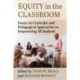 Equity in the Classroom: Essays on Curricular and Pedagogical Approaches to Empowering All Students