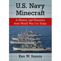 U.S. Navy Minecraft: A History and Directory from World War I to Today