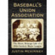 Baseball's Union Association: The Short, Strange Life of a 19th-Century Major League