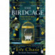 The Birdcage: The spellbinding new mystery from the author of Sunday Times bestseller and Richard and Judy pick The Glass House