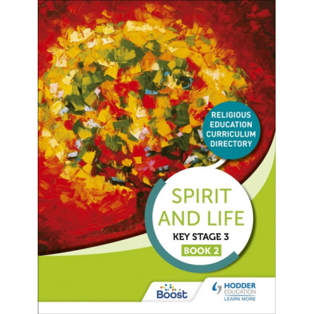 Spirit and Life: Religious Education Directory for Catholic Schools Key Stage 3 Book 2
